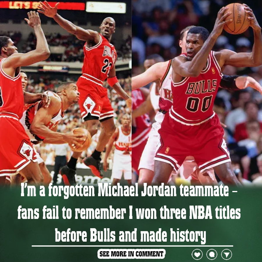 I’m a forgotten Michael Jordan teammate – fans fail to remember I won ...