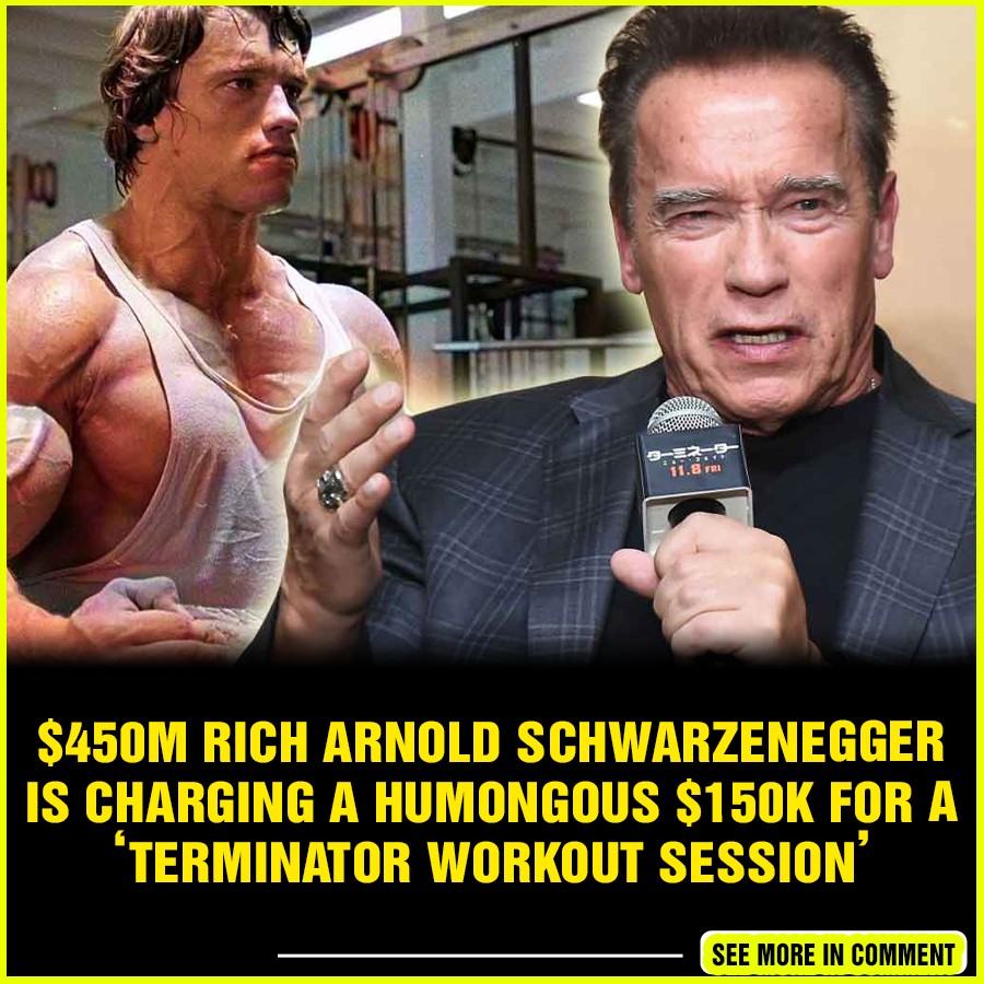 $450M Rich Arnold Schwarzenegger is Charging a Humongous $150K For a ...